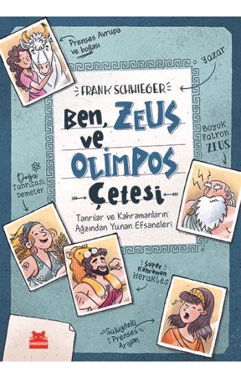 Ben, Zeus Ve Olimpos Çetesi Tanrılar ve Kahramanların Ağzından Yunan Efsaneleri