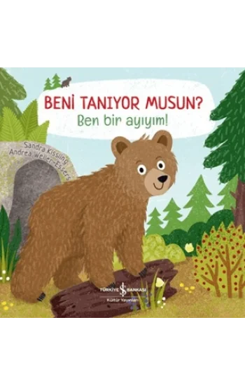 Beni Tanıyor Musun? Ben Bir Ayıyım! (Ciltli)