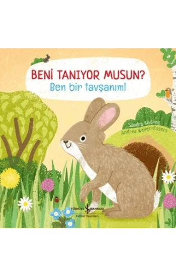 Beni Tanıyor Musun? Ben Bir Tavşanım! (Ciltli)