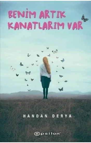 Benim Artık Kanatlarım Var