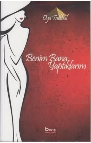 Benim Bana Yaptıklarım