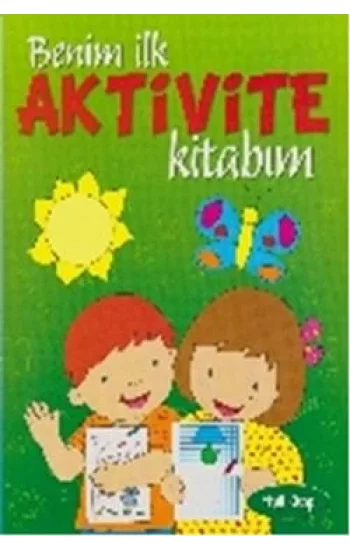 Benim İlk Aktivite Kitabım - Yeşil Kitap