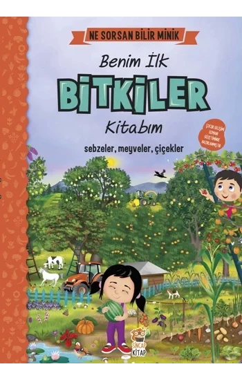 Benim İlk Bitkiler Kitabım - Ne Sorsan Bilir Minik (Ciltli)