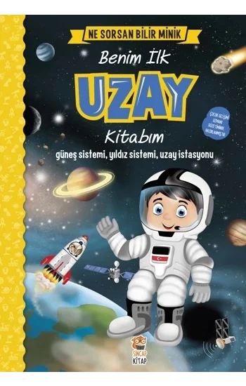 Benim İlk Uzay Kitabım - Ne Sorsan Bilir Minik (Ciltli)