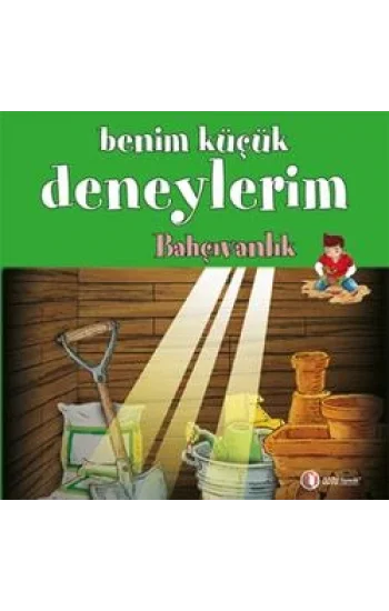 Benim Küçük Deneylerim - Bahçıvanlık