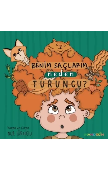 Benim Saçlarım Neden Turuncu?