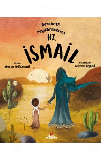 Bereketli Peygamberim Hz. İsmail