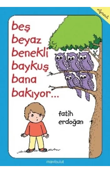 Beş Beyaz Benekli Baykuş Bana Bakıyor