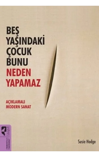 Beş Yaşındaki Çocuk Bunu Neden Yapamaz