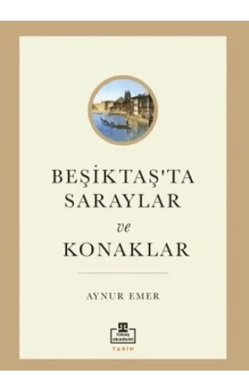 Beşiktaş’ta Saraylar ve Konaklar