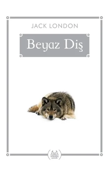 Beyaz Diş (Gökkuşağı Cep Kitap)