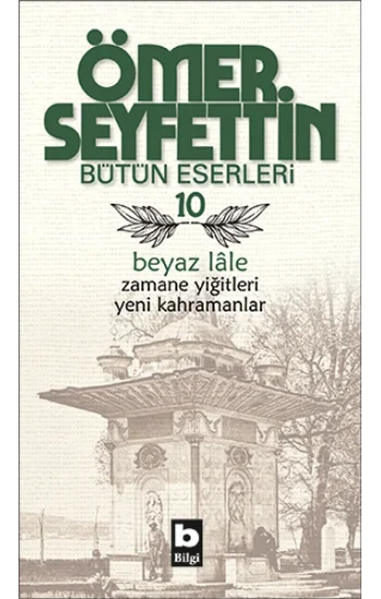 Beyaz Lale / Zamane Yiğitleri / Yeni Kahramanlar