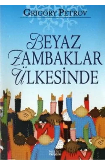 Beyaz Zambaklar Ülkesinde