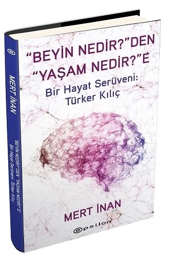 Beyin Nedirden Yaşam Nedire (Ciltli)