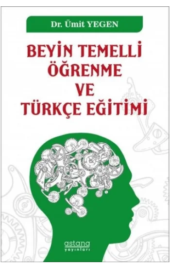 Beyin Temelli Öğrenme ve Türkçe Eğitimi