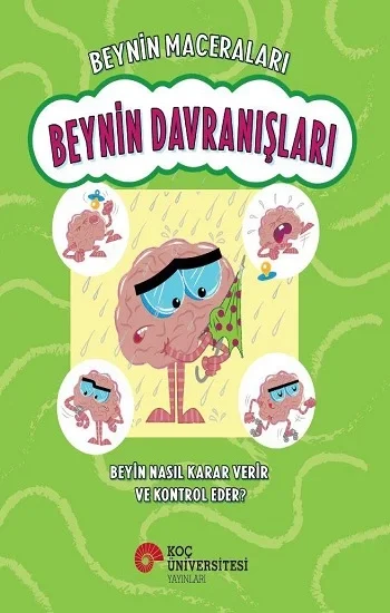 Beynin Maceraları - Beynin Davranışları Beyin Nasıl Karar Verir ve Kontrol Eder?