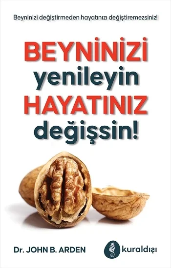 Beyninizi Yenileyin Hayatınız Değişsin!