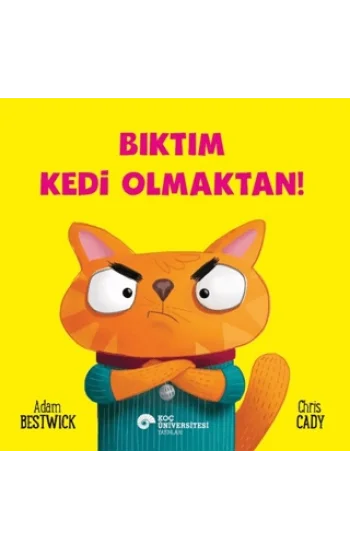 Bıktım Kedi Olmaktan!