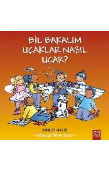 Bil Bakalım Uçaklar Nasıl Uçar?