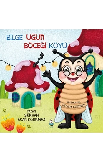 Bilge Uğur Böceği Köyü