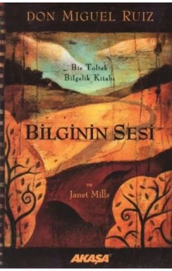 Bilginin Sesi Bir Toltek Bilgelik Kitabı
