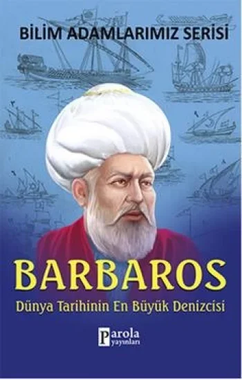 Bilim Adamlarımız Serisi: Barbaros