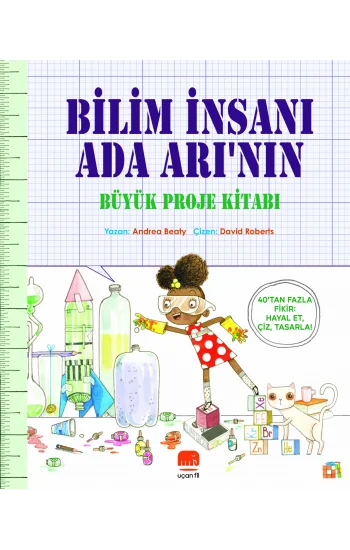 Bilim İnsanı Ada Arı’nın Büyük Proje Kitabı