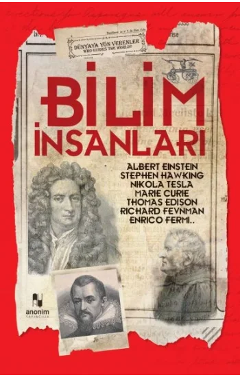 Bilim İnsanları - Dünyaya Yön Verenler