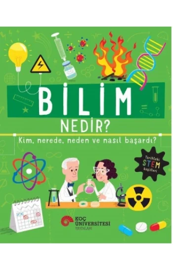 Bilim Nedir? Kim, Nerede,  Neden Ve Nasıl Başardı?