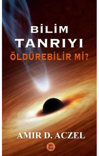 Bilim Tanrıyı Öldürebilir mi?