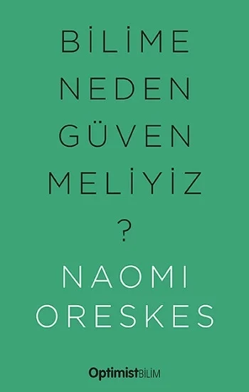 Bilime Neden Güvenmeliyiz ?