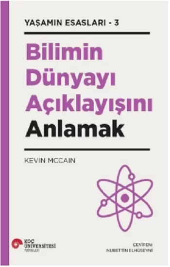 Bilimin Dünyayı Açıklayışını Anlamak