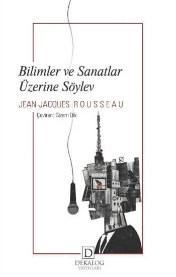 Bilimler ve Sanatlar Üzerine Söylev (CEP BOY)