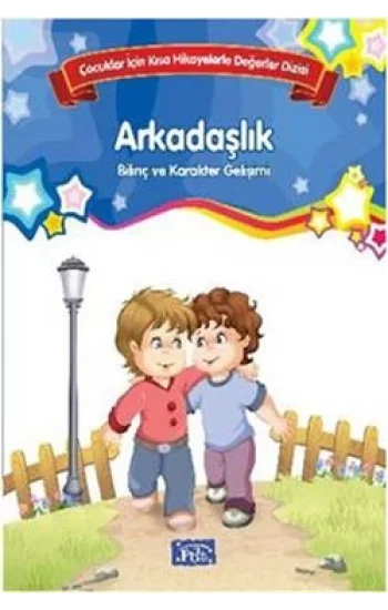 Bilinç ve Karakter Gelişimi  - Arkadaşlık