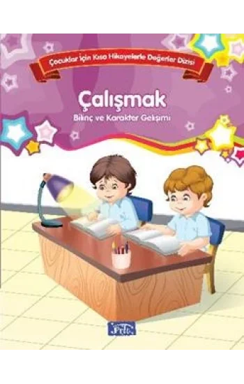 Bilinç ve Karakter Gelişimi - Çalışmak