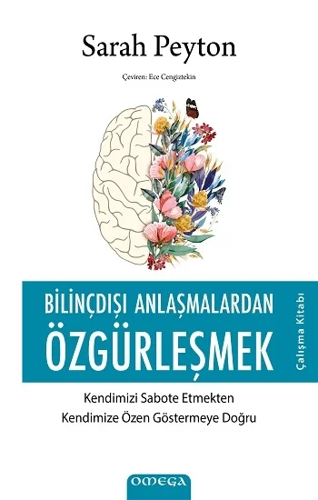 Bilinçdışı Anlaşmalardan Özgürleşmek - Çalışma Kitabı