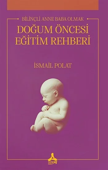 Bilinçli Anne Baba Olmak Doğum Öncesi Eğitim Rehberi