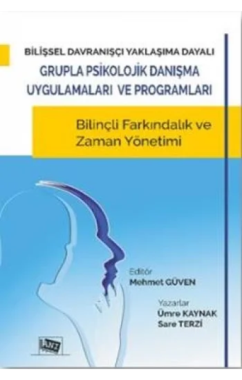 Bilişsel Davranışçı Yaklaşıma Dayalı Grupla Psikolojik Danışma Uygulamaları ve Programları