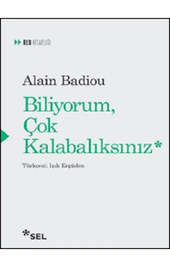 Biliyorum Çok Kalabalıksınız