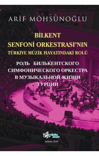 Bilkent Senfoni Orkestrasının Türkiye Müzik Hayatındaki Rolü