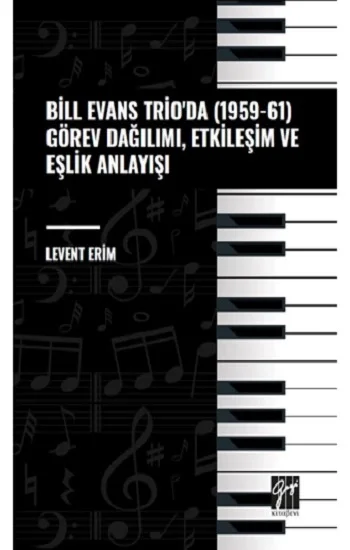 Bill Evans Trio da (1959-61) Görev Dağılımı, Etkileşim ve Eşlik Anlayışı