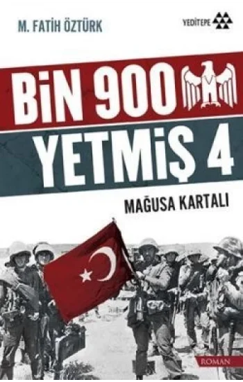 Bin 900 Yetmiş 4 - Mağusa Kartalı