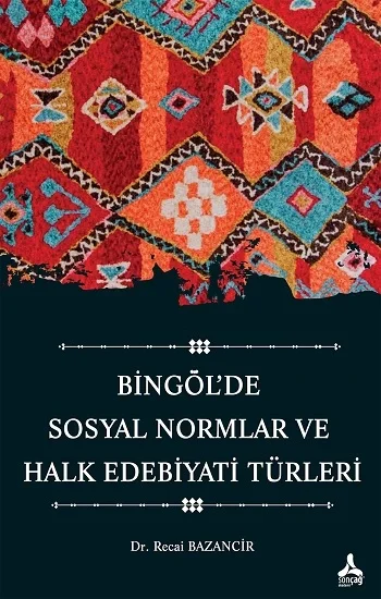 Bingölde Sosyal Normlar ve Halk Edebiyat Türleri