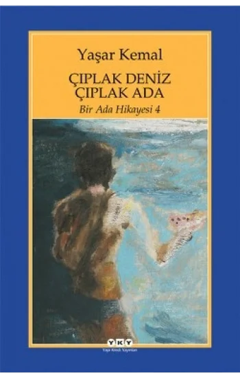 Bir Ada Hikayesi 4 - Çıplak Deniz Çıplak Ada