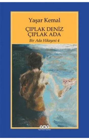 Bir Ada Hikayesi 4 - Çıplak Deniz Çıplak Ada