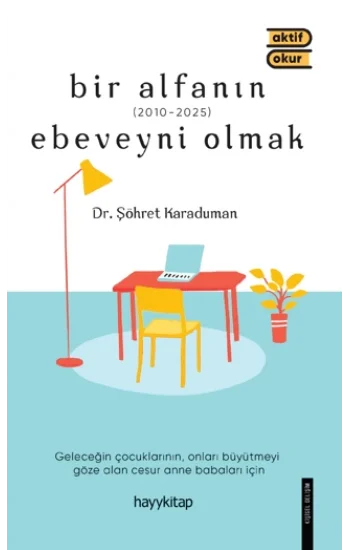 Bir Alfanın Ebeveyni Olmak