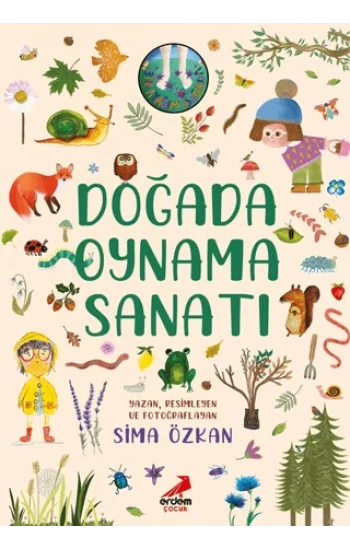 Bir Ayağım Doğada Serisi - Doğada Oynama Sanatı