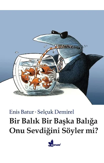 Bir Balık Bir Başka Balığa Onu Sevdiğini Söyler Mi?