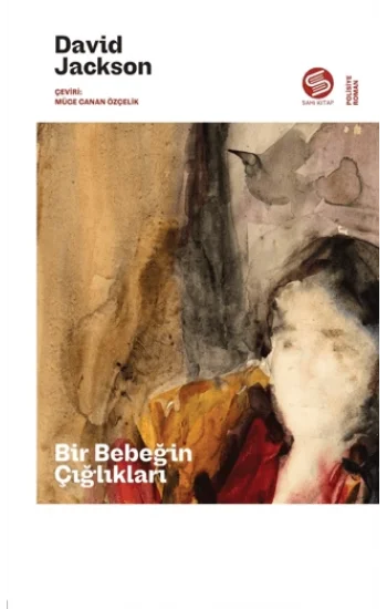 Bir Bebeğin Çığlıkları
