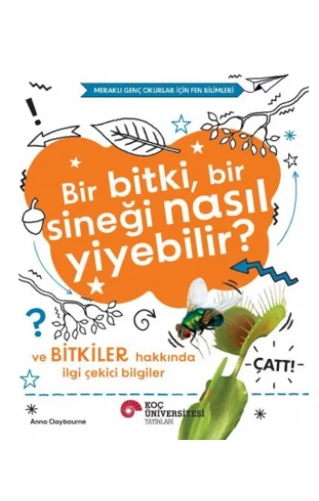 Bir Bitki, Bir Sineği Nasıl  Yiyebilir?